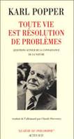 Toute vie est résolution de problèmes - Questions autour de la, questions autour de la connaissance de la nature