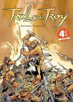 Trolls de Troy., 1, Trolls de Troy, Histoires trolles, Volume 1, Histoires trolles