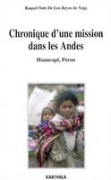 Chronique d'une mission dans les Andes - Huancapi, Pérou, Huancapi, Pérou