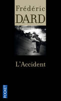 Les romans noirs de Frédéric Dard, 21, L'accident