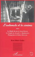 AUTOMATE ET LE CINEMA (L'), Dans La règle du jeu de J. Renoir, Le Limier de J. L. Mankiewicz, Pickpocket de R. Bresson