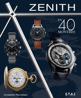 Zenith en 40 montres