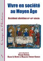 Vivre en société au Moyen Âge, Occident chrétien VIe-XVe siècle