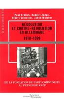 Révolution et contre-révolution en Allemagne 1918-1920, De la fondation du Parti Communiste au putsch de Kapp