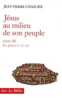 Jésus au milieu de son peuple, III