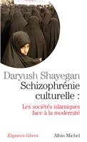 Schizophrénie culturelle, Les sociétés islamiques face à la modernité