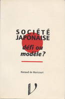 Société japonaise : défi ou modèle ?, défi ou modèle ?