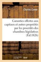 Garanties offertes aux capitaux et autres propriétés par les procédés des chambres législatives, dans les entreprises industrielles et dans la formation des canaux