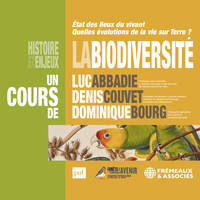 La Biodiversité, histoire et enjeux, État des lieux du vivant - Quelles évolutions de la vie sur Terre ?