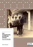 Les Conquérants du Monde Ancien, Chroniques des premiers migrants européens en Afrique du Nord 1814-1912