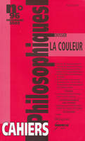 CAHIERS PHILOSOPHIQUES, N. 96 (4/2003) LA COULEUR