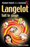 Langelot., 21, Langelot Tome 21 - Langelot fait le singe, roman