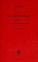 Le Cadavre vivant; suivi de 