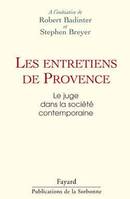 Les Entretiens de Provence, Le juge dans la société contemporaine