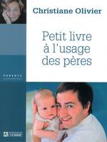 Petit livre a l'usage des peres, etit livre à l'usage des pères