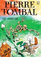 Pierre Tombal ., 12, Pierre Tombal - Tome 12 - Os courent