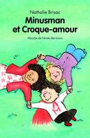 Minusman et Croque-amour