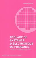 Réglage de systèmes d'électronique de puissance - Volume 2, Entraînements réglés