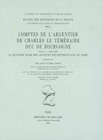 Volume 1, Année 1468, Comptes de l'argentier de Charles le Téméraire, duc de Bourgogne. Volume 1 - Année 1468, Le registre B 2068 des archives départementales du Nord