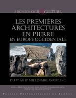 Les premières architectures en pierre en Europe occidentale, Du Ve au II millénaire avant J.-C.