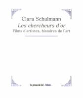 Les chercheurs d'or - Films d'artistes, histoires de l'art