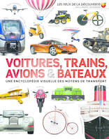 Voitures, trains, avions et bateaux, Une encyclopédie visuelle des moyens de transport