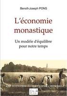 L'économie monastique, Une économie alternative  pour notre temps