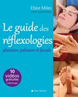 Le Guide des réflexologies, Plantaire, palmaire et faciale