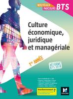 Nouveaux Parcours - CULTURE ÉCONOMIQUE, JURIDIQUE ET MANAGÉRIALE - BTS 1re année Éd 2018