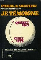 Je témoigne, Québec 1967, Chili 1973