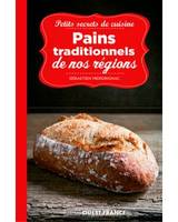 Petits secrets de cuisine. Pains traditionnels de nos régions