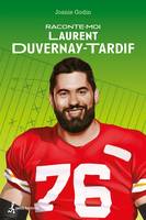 Raconte-moi Laurent Duvernay-Tardif  – Nº 39, 039-RACONTE-MOI LAURENT DUVERNAY-..  [NUM