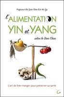 L'alimentation yin et yang selon le dien chan - l'art de bien manger pour préserver sa santé