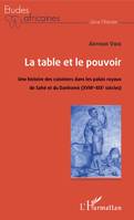 La table et le pouvoir, Une histoire des cuisiniers dans les palais royaux du Sahè et du Danhomè (XVIIIe-XIXe siècles)