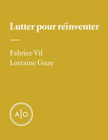 Lutter pour réinventer