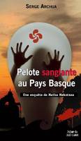 Pelote sanglante au Pays-Basque, Une enquête de maîka mekotxea