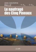 Le naufragé des Cinq Pineaux