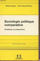 Sociologie politique comparative - problèmes et perspectives, problèmes et perspectives