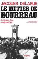 Le Métier de bourreau, Du Moyen Age à aujourd'hui