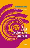 A la recherche du réel, Présenté par Etienne Klein