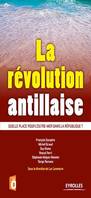 La révolution antillaise, Quelle place pour l'Outre-mer dans la République ?