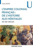 L'empire colonial français : de l'histoire aux héritages - XXe-XXIe siècles, XXe-XXIe siècles