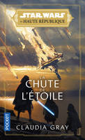 Star Wars La Haute République - Tome 3 La Chute de l'étoile