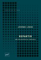 Repartir. Une philosophie de l'obstacle