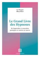 Le Grand Livre des Hypnoses, 60 approches à connaître, pratiquer et mettre en oeuvre