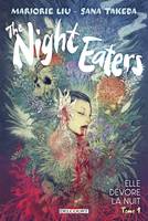 1, Night Eaters T01, Elle dévore la nuit