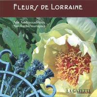 FLEURS DE LORRAINE, NOS AMBASSADRICES NOS EMBLEMATIQUES