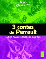 3 contes de Perrault : Le petit Poucet, Cendrillon, Le chat botté