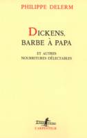 Dickens, barbe à papa et autres nourritures délectables, et autres nourritures délectables