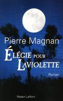 Elégie pour Laviolette, roman